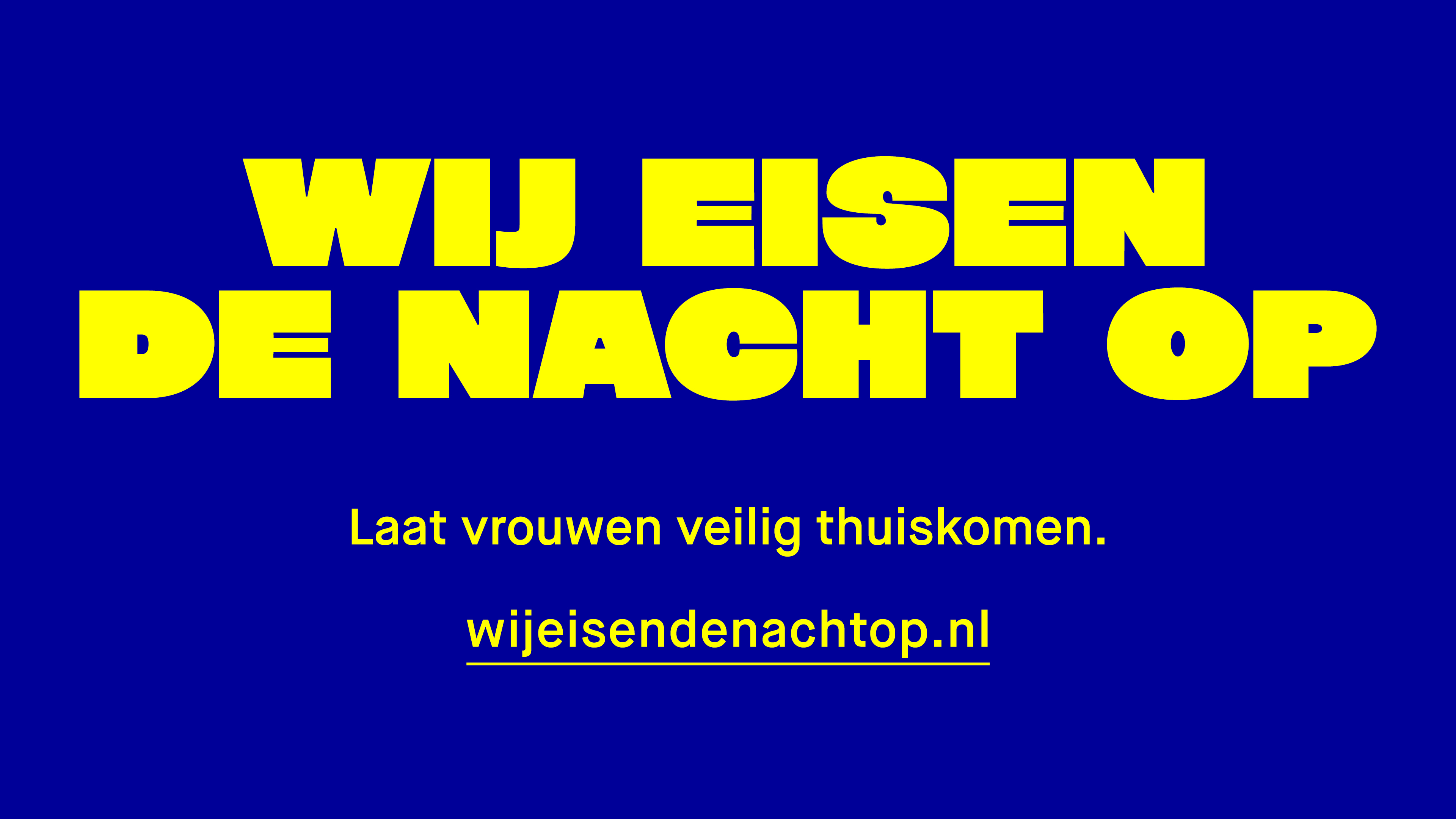 'Wij eisen de nacht op' keert terug in het straatbeeld