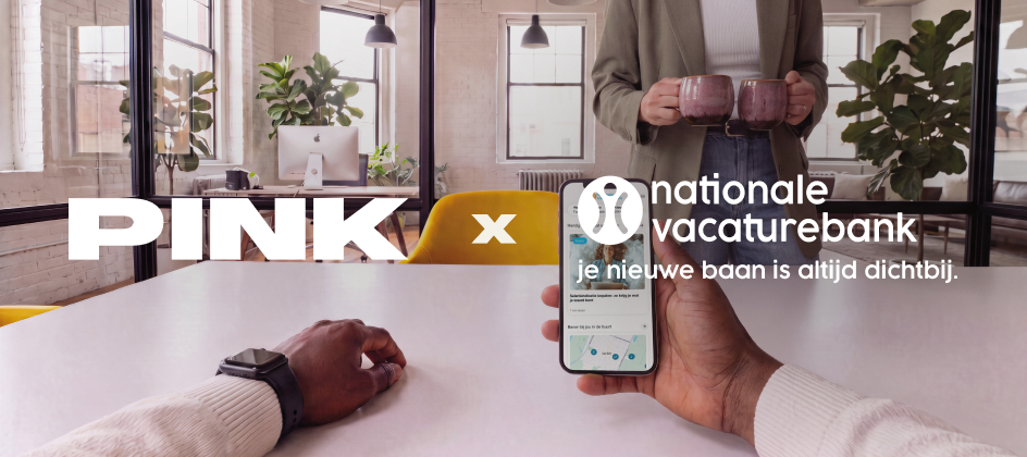 PINK en Nationale Vacaturebank lanceren nieuwe campagne